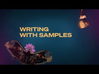 4 - writing with samples